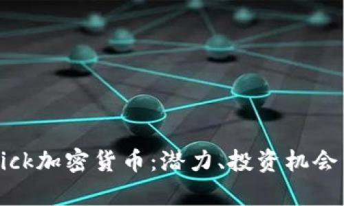 深入解析Nick加密货币:潜力、投资机会与未来发展