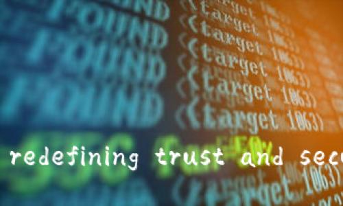 物联网与加密货币的结合： redefining trust and security in a digital world