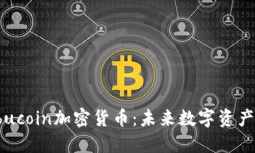 深入了解Bbucoin加密货币：未来数字资产的投资机会